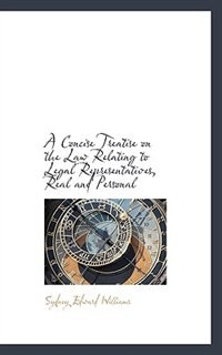 Front cover_A Concise Treatise on the Law Relating to Legal Representatives, Real and Personal