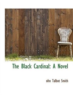 The Black Cardinal: A Novel