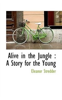Front cover_Alive in the Jungle