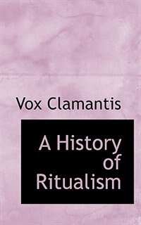 A History of Ritualism