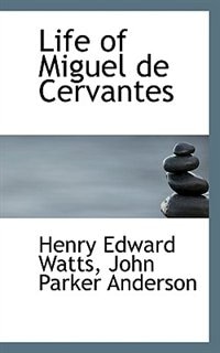 Life of Miguel de Cervantes