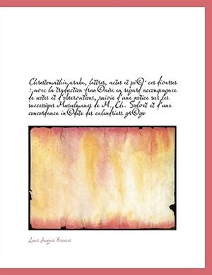 Front cover_Chrestomathie Arabe, Lettres, Actes Et Pi Ces Diverses