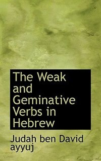 The Weak and Geminative Verbs in Hebrew