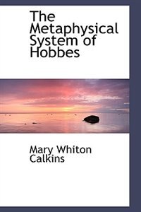 The Metaphysical System of Hobbes