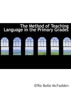 Front cover_The Method of Teaching Language in the Primary Grades