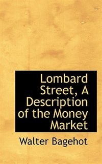 Couverture_Lombard Street, A Description of the Money Market