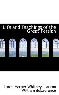 Front cover_Life and Teachings of the Great Persian