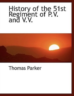 History of the 51st Regiment of P.V. and V.V.