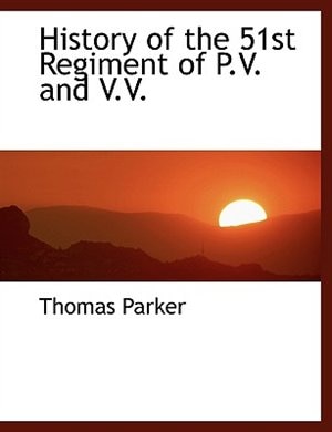 History of the 51st Regiment of P.V. and V.V.