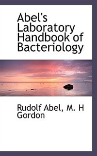 Couverture_Abel's Laboratory Handbook of Bacteriology