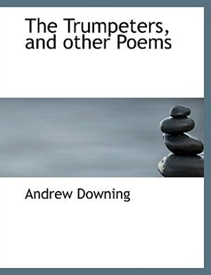 The Trumpeters, and other Poems