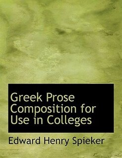 Couverture_Greek Prose Composition for Use in Colleges
