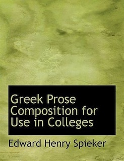 Couverture_Greek Prose Composition for Use in Colleges