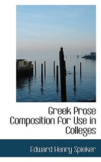 Couverture_Greek Prose Composition for Use in Colleges