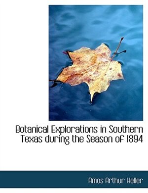 Couverture_Botanical Explorations in Southern Texas during the Season of 1894