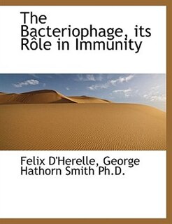 Front cover_The Bacteriophage, its Rôle in Immunity