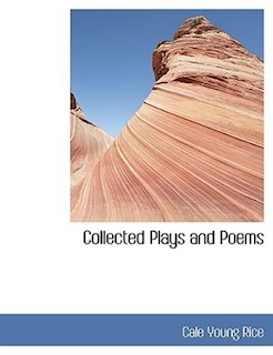 Collected Plays and Poems