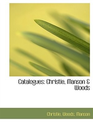 Catalogues: Christie, Manson & Woods