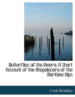 Front cover_Butterflies of the Riviera. A Short Account of the Rhopalocera of the Maritime Alps