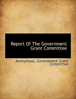 Couverture_Report Of The Government Grant Committee