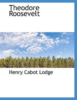 Theodore Roosevelt