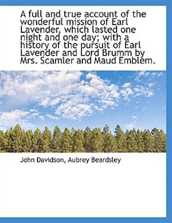 Couverture_A full and true account of the wonderful mission of Earl Lavender, which lasted one night and one da