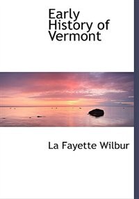 Front cover_Early History Of Vermont
