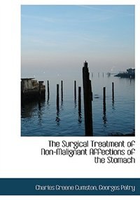 The Surgical Treatment Of Non-malignant Affections Of The Stomach