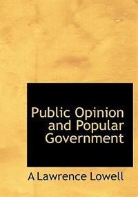 Public Opinion And Popular Government