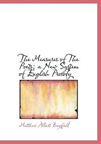 Front cover_The Measures Of The Poets; A New System Of English Prosody