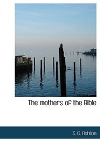 Front cover_The Mothers Of The Bible