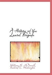Couverture_A History Of The Laurel Brigade