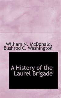 Couverture_A History Of The Laurel Brigade