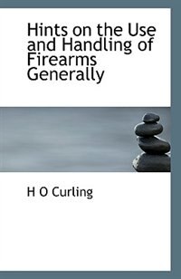 Front cover_Hints On The Use And Handling Of Firearms Generally