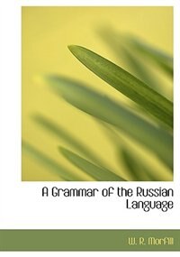Front cover_A Grammar Of The Russian Language