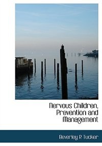 Front cover_Nervous Children, Prevention And Management