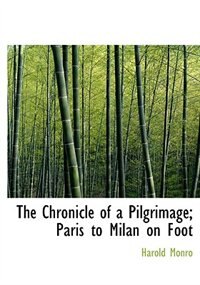 Front cover_The Chronicle Of A Pilgrimage; Paris To Milan On Foot