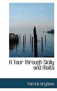 A Tour Through Sicily And Malta