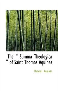 The  Summa Theologica  of Saint Thomas Aquinas