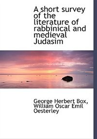Front cover_A Short Survey Of The Literature Of Rabbinical And Medieval Judasim