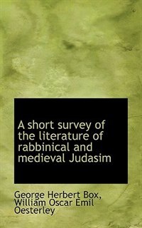 Front cover_A Short Survey Of The Literature Of Rabbinical And Medieval Judasim