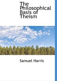 Front cover_The Philosophical Basis Of Theism