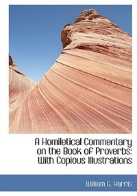 Front cover_A Homiletical Commentary On The Book Of Proverbs
