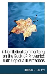 Front cover_A Homiletical Commentary on the Book of Proverbs