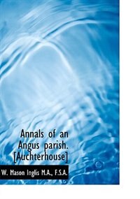 Front cover_Annals Of An Angus Parish. [auchterhouse]