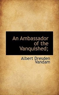 Couverture_An Ambassador Of The Vanquished;