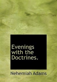 Evenings With The Doctrines.