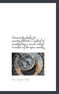 Front cover_Community Study For Country Districts; A Method Of Investigating A Small Village Or Section Of The O