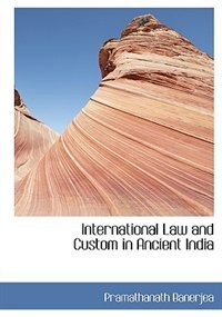 Front cover_International Law And Custom In Ancient India