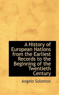 Front cover_A History Of European Nations From The Earliest Records To The Beginning Of The Twentieth Century